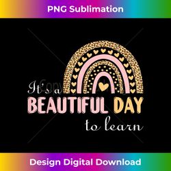 it's a beautiful day to learn, rainbow heart - artisanal sublimation png file - enhance your art with a dash of spice