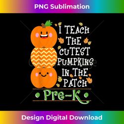 halloween i teach the cutest pumpkins in patch pre-k teacher - deluxe png sublimation download - chic, bold, and uncompromising