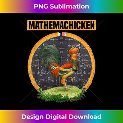 mathemachicken teacher math lovers funny chicken - contemporary png sublimation design - chic, bold, and uncompromising