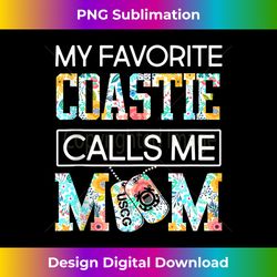 my favorite coastie calls me mom-cute mother's day gifts tank top - edgy sublimation digital file - ideal for imaginative endeavors