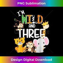 i'm wild and three zoo theme birthday safari jungle animals - minimalist sublimation digital file - spark your artistic genius