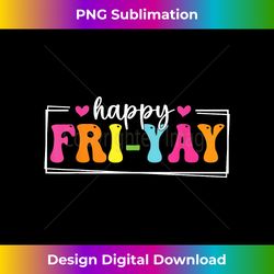 happy fri-yay friday funny teacher life happy friday weekend - minimalist sublimation digital file - enhance your art with a dash of spice