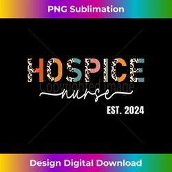 hospice nurse est 2024 student nurse graduation - edgy sublimation digital file - immerse in creativity with every design