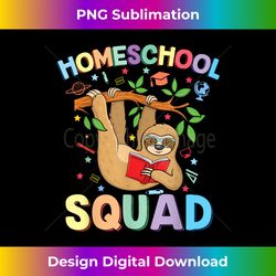 homeschooling sloth happy first day of school homeschool - innovative png sublimation design - rapidly innovate your artistic vision