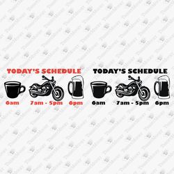 motorbiker's schedule motorcycle lover rider biker cricut silhouette svg cut file t-shirt design