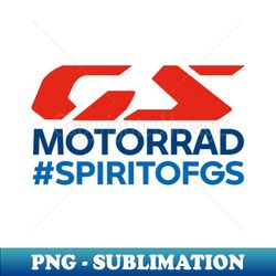 bmw r1300 gs motorrad spirit of gs - instant sublimation digital download - stunning sublimation graphics