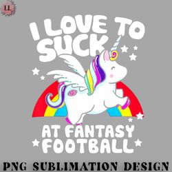 football png i love to suck at fantasy football fantasy football unicorn