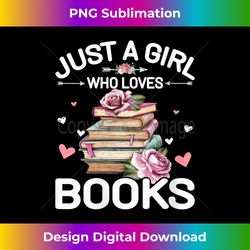 womens just a girl who loves books books lover girls bookworm v-neck - futuristic png sublimation file - access the spectrum of sublimation artistry