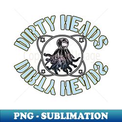 band dirty heads - sublimation-ready png file - capture imagination with every detail
