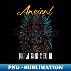 Ancient Warrior - Exclusive PNG Sublimation Download - Create with Confidence