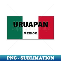 uruapan city in mexican flag colors - premium sublimation digital download - perfect for sublimation art