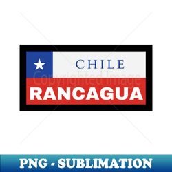 Rancagua City in Chile Flag - Unique Sublimation PNG Download - Unleash Your Inner Rebellion