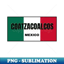 coatzacoalcos city in mexican flag colors - exclusive png sublimation download - revolutionize your designs