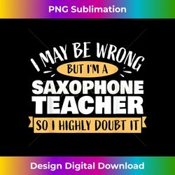 saxophone teacher saxophonist saxist sax i saxophone - minimalist sublimation digital file - immerse in creativity with every design