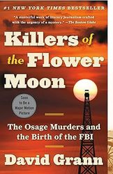 killers of the flower moon: the osage murders and the birth of the fbi st