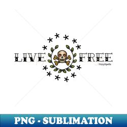 live free - artistic sublimation digital file - fashionable and fearless