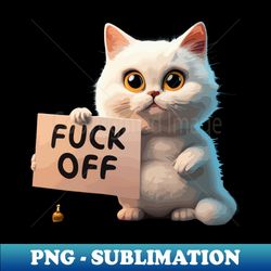 fuck off - exclusive sublimation digital file - perfect for sublimation art