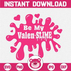 be my valentine slime svg | valentine's day svg | cricut svg | silhouette svg