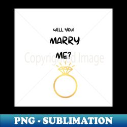 will you marry me   ring  proposal - elegant sublimation png download - bold & eye-catching