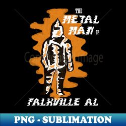 metal man of falkville - creative sublimation png download - perfect for personalization