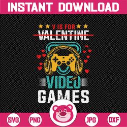 v is for video games valentine's svg eps png dxf cutting files for silhouette cameo cricut, valentine's day, funny, subl