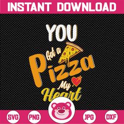 you got a pizza my heart svg design, valentine's day, funny saying, silhouette cameo, cricut, iron on transfer