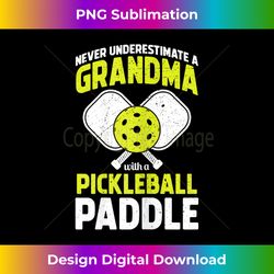 never underestimate pickleball grandma funny player - urban sublimation png design - tailor-made for sublimation craftsmanship