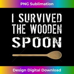 i survived the wooden spoon a wooden spoon survivor - contemporary png sublimation design - enhance your art with a dash of spice