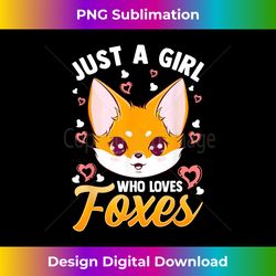 Just A Girl Who Loves Foxes Kids Girls Cute Fox Gift Mom - Chic Sublimation Digital Download - Tailor-Made for Sublimation Craftsmanship