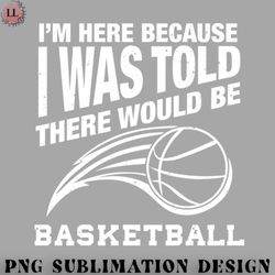 basketball png funny basketball quote for basketball humor