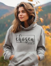 chosen 1 peter 29 sweatshirt , chosen sweat, christian sweats, christian sweats for women, you are chosen gift, christia