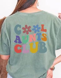Cool Aunts Club Shirt Front and Back, Cool Aunt Shirt, Aunt Gift, Aunt Birthday Gift, Sister Gifts, Auntie shirt, Aunt s