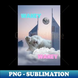 Wakey cat - Digital Sublimation Download File - Perfect for Sublimation Mastery