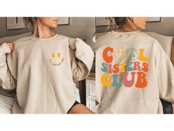 cool sisters club sweatshirt  and hoodie, sister sweatshirt s, gift for sister, sister gift ideas, sister sweatshirt s,