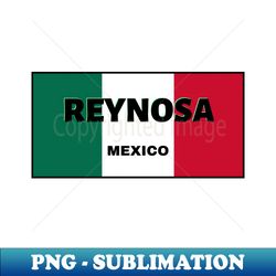 reynosa city in mexican flag colors - trendy sublimation digital download - perfect for sublimation mastery