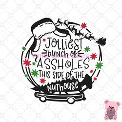 jolliest bunch of assholes this side of the nuthouse svg -pink bear shop