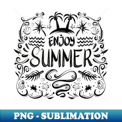 enjoy summer - signature sublimation png file - stunning sublimation graphics