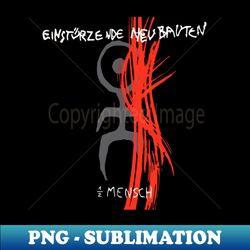 einsturzende neubauten - special edition sublimation png file - stunning sublimation graphics