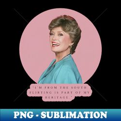 golden girls blanche quotes - professional sublimation digital download - perfect for personalization