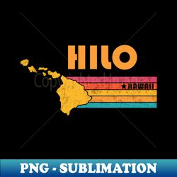 hilo hawaii vintage distressed souvenir - png transparent sublimation file - unlock vibrant sublimation designs