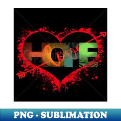 hope for love - png transparent sublimation file - vibrant and eye-catching typography