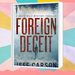 foreign deceit (david wolf book 1) (english edition) by jeff carson