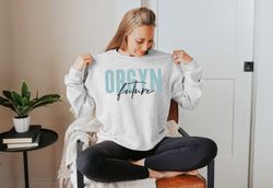 future obgyn sweatshirt future ob-gyn gifts medical school sweater med school gift future doctor obstetrician gynecologi