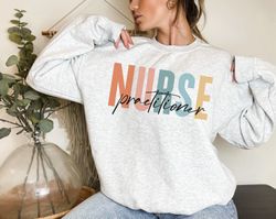 nurse practitioner sweatshirt nurse practitioner gift nursing school graduate nurse appreciation sweatshirt nurse gift n