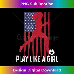 play like girl usa flag football team women game goal soccer - bespoke sublimation digital file - elevate your style with intricate details