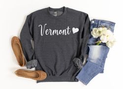 Vermont Sweatshirt Vermont Sweater Cute Vermont Shirt Vermont Crew Neck Vermont Gift for Her Vermont State Sweatshirts V
