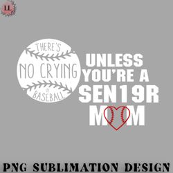 basketball png theres no crying in baseball unless youre a senior mom