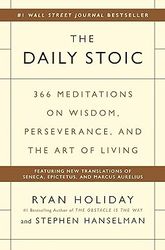 the daily stoic: 366 meditations on wisdom, perseverance, and the art of living f