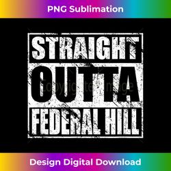straight outta federal hill t-shirt for federal hill pride - deluxe png sublimation download - ideal for imaginative endeavors