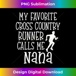 my favorite cross country runner calls me nana grandson cc - eco-friendly sublimation png download - reimagine your sublimation pieces